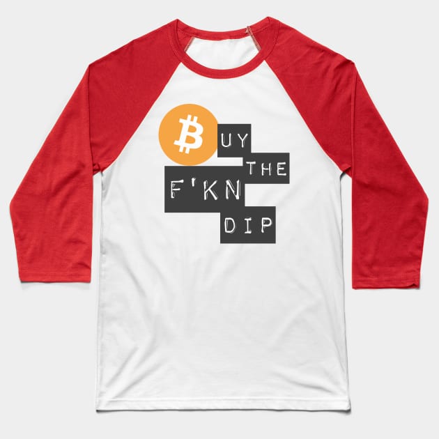 Buy The F'KN Dip Baseball T-Shirt by CryptoDeity